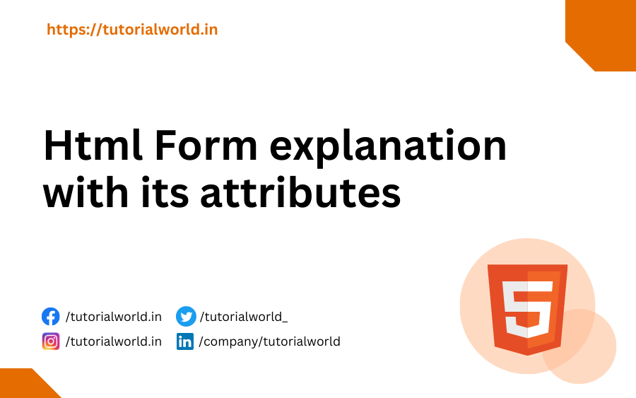 Html Form explanation with its attributes