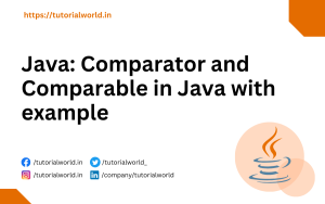 Read more about the article Java: Comparator and Comparable in Java with example