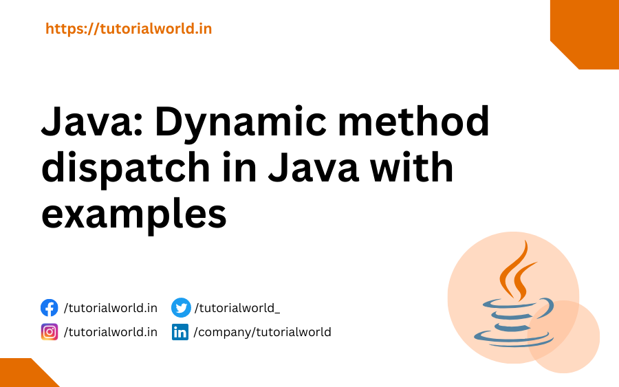 Java: Dynamic method dispatch in Java with examples