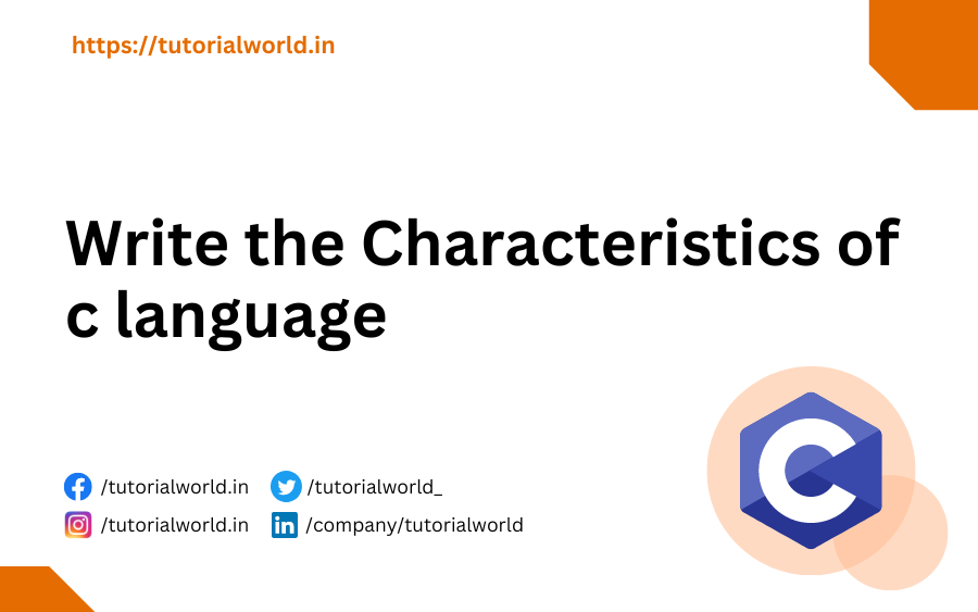 Write the Characteristics of c language