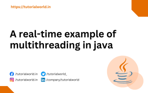 Read more about the article A real-time example of multithreading in java