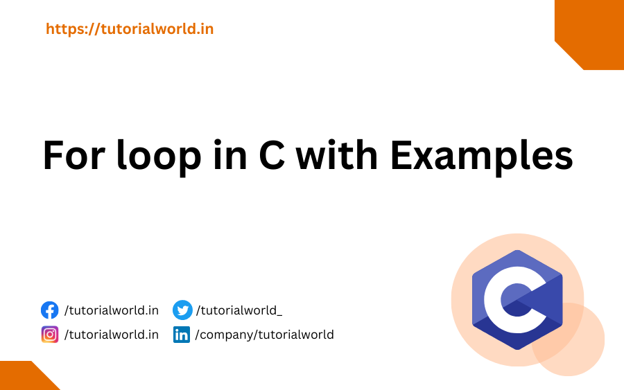 For loop in C with Examples