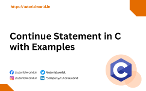 Read more about the article Continue Statement in C with Examples