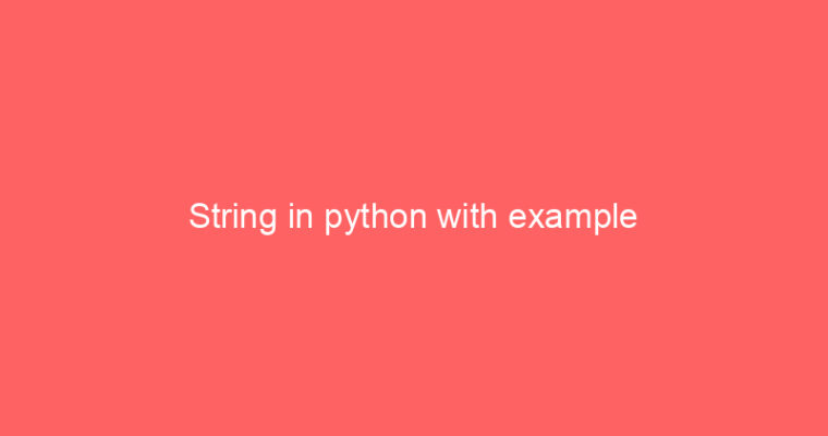 String in python with example