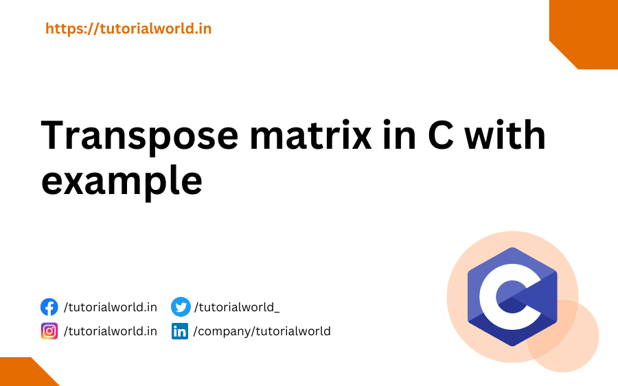 Transpose matrix in C with example
