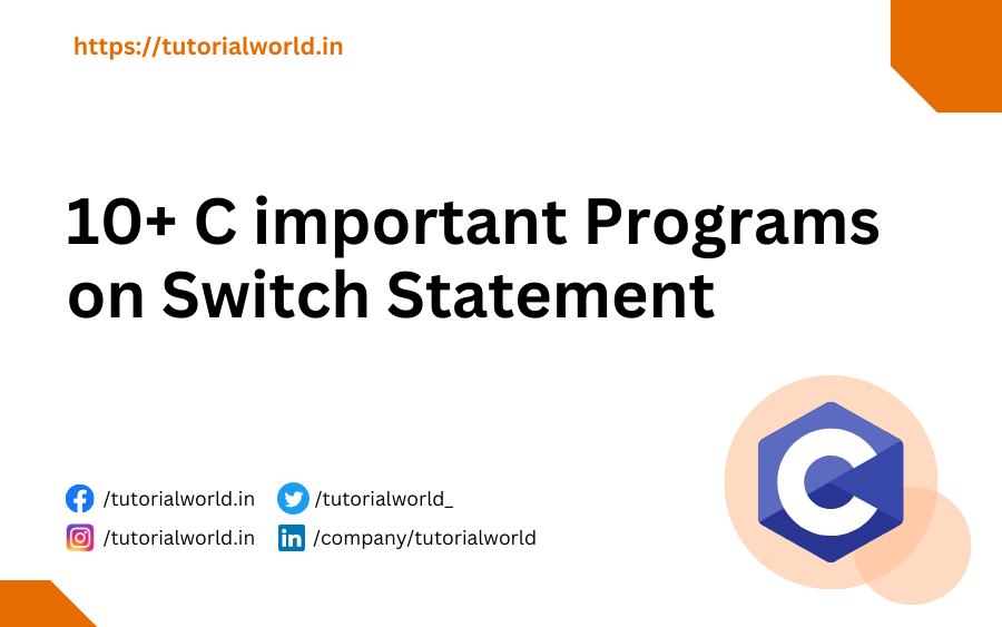 10+ C important Programs on Switch Statement