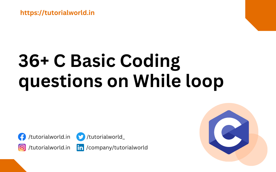 36 C Basic Coding Questions On While Loop Tutorial World