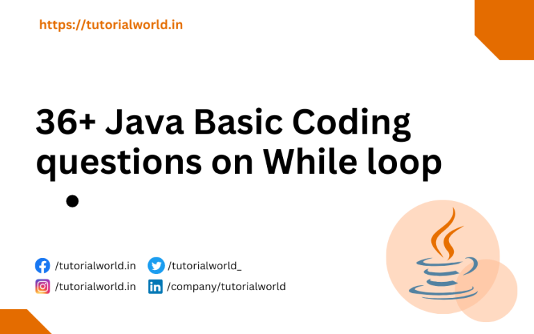 36-java-basic-coding-questions-on-while-loop-tutorial-world