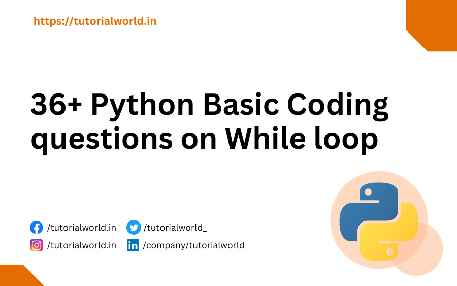 36 Python Basic Coding Questions On While Loop Tutorial World