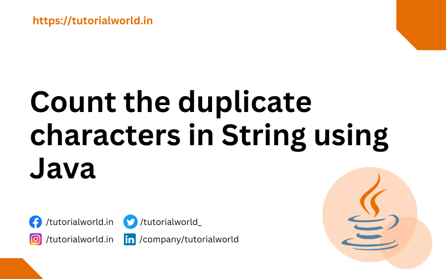 Count the duplicate characters in String using Java