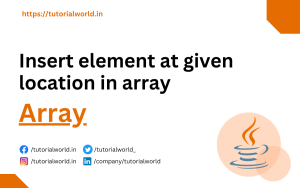 Read more about the article Java Program to Insert element at given location in array