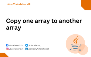 Read more about the article Java Program to copy one array to another array