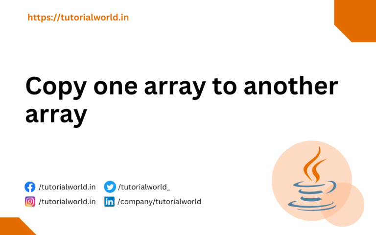 Java Program To Copy One Array To Another Array - Tutorial World