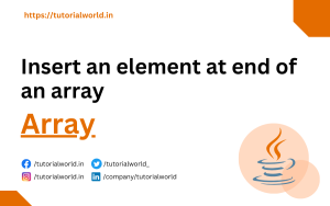 Read more about the article Java Program to insert an element at end of an array