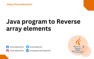 Read more about the article Java program to Reverse array elements