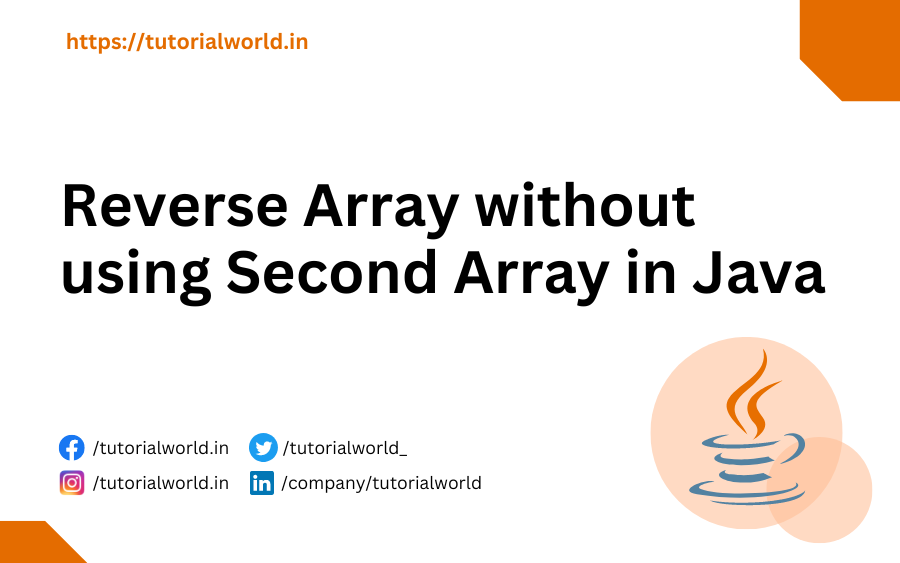 Reverse Array without using Second Array in Java