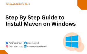 Read more about the article Step By Step Guide to Install Maven on Windows
