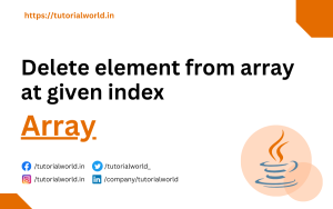 Read more about the article Java Program to delete element from array at given index