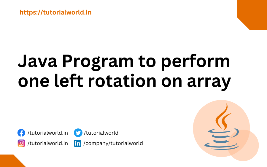 Java Program to perform one left rotation on array