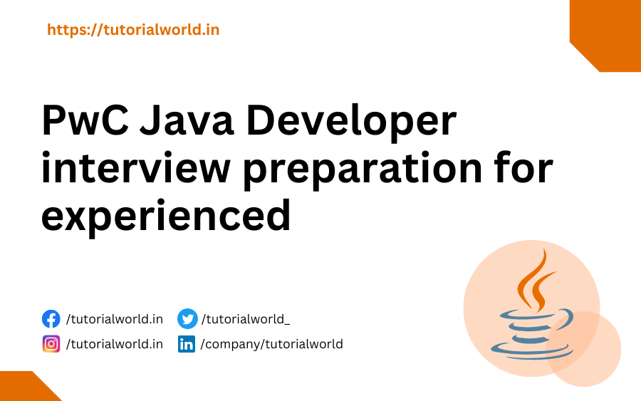 PwC Java Developer interview preparation for experienced