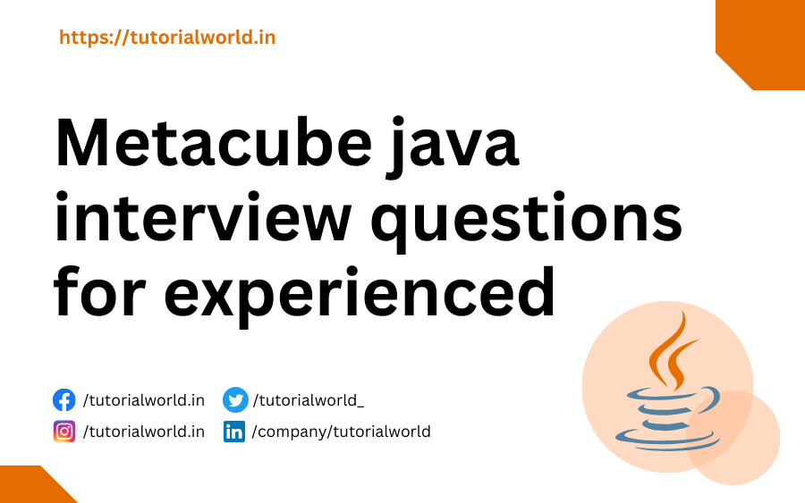 Metacube java interview questions for experienced