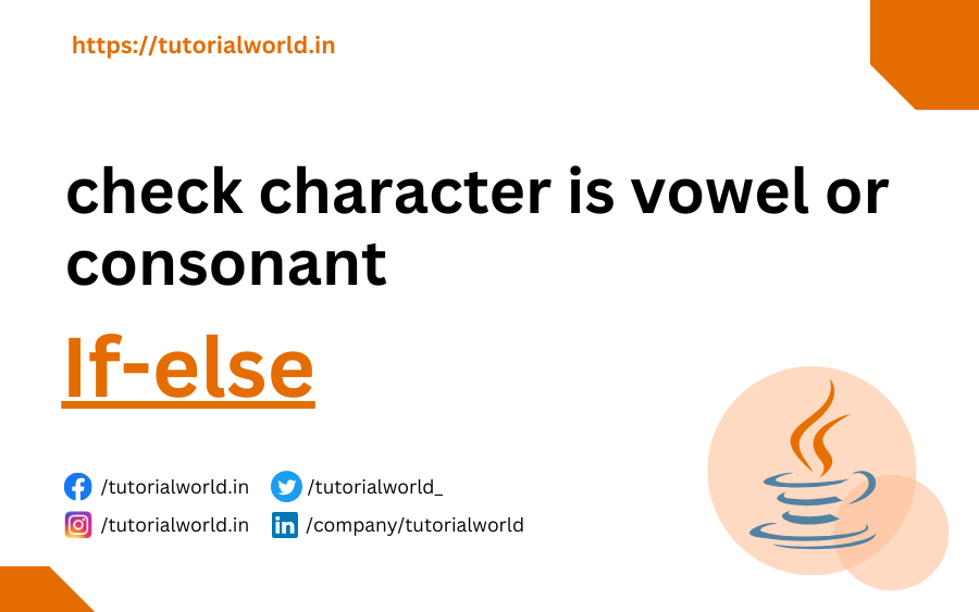 Java Program to check character is vowel or consonant