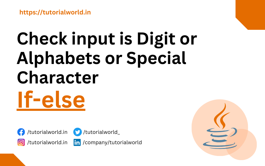 Java Program to check input is Digit or Alphabets or Special Character