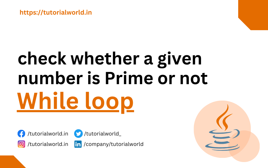 check whether a given number is Prime or not using while loop