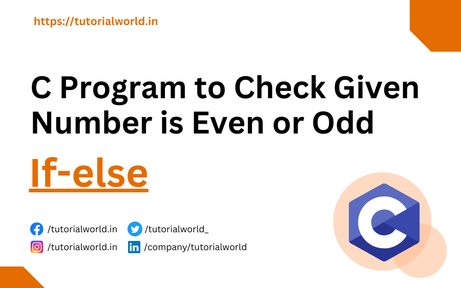You are currently viewing C Program to Check Given Number is Even or Odd using if-else