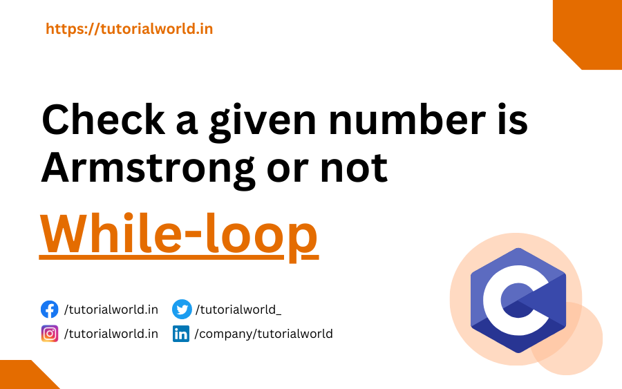Read more about the article C Program to Check Armstrong Numbers using While Loop
