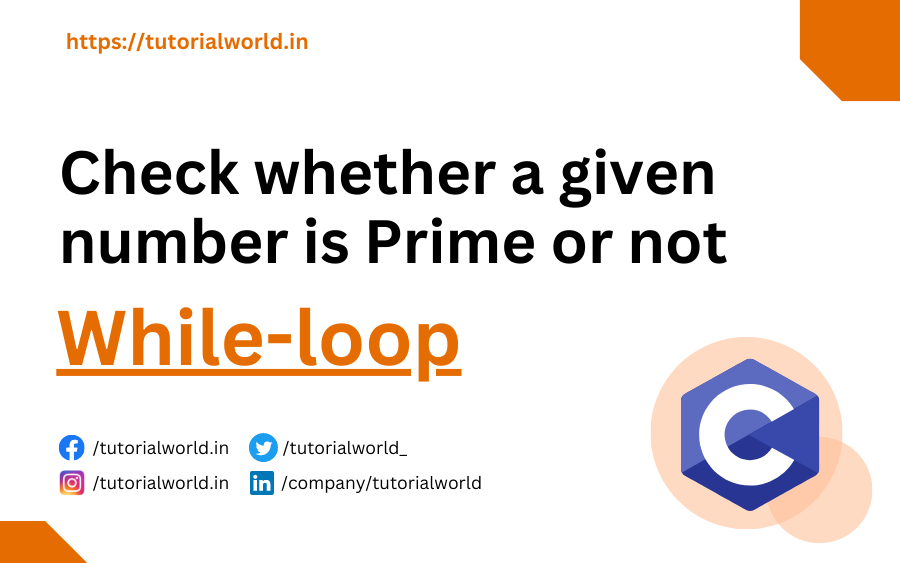 Read more about the article Check Given Number Is Prime Or Not Using While Loop in C