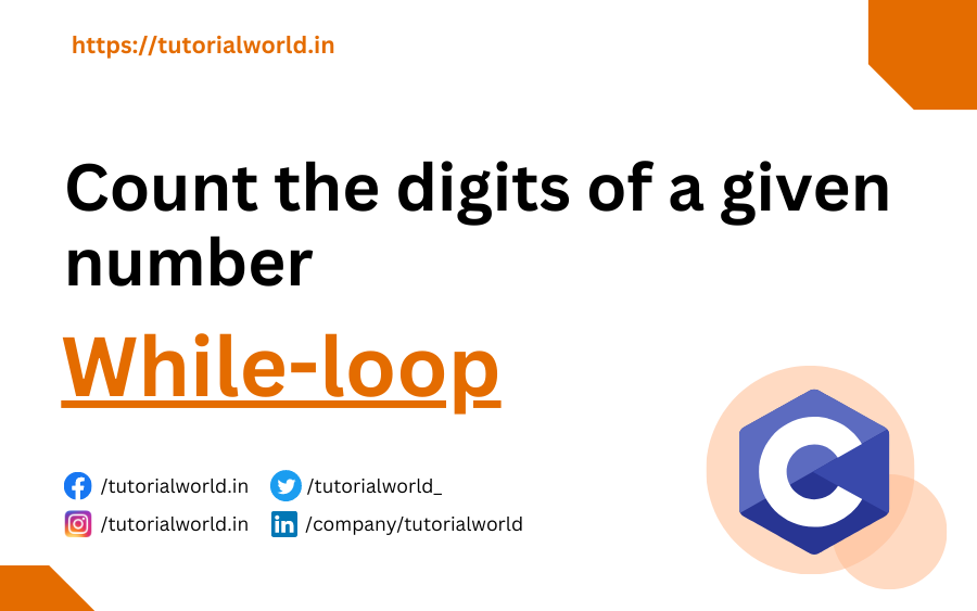 Read more about the article C Program To Count Digits Of a Number Using While Loop