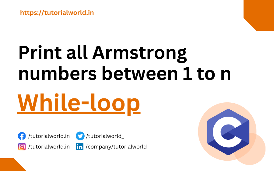 Read more about the article C Program to Print Armstrong Numbers using While Loop between 1 to n