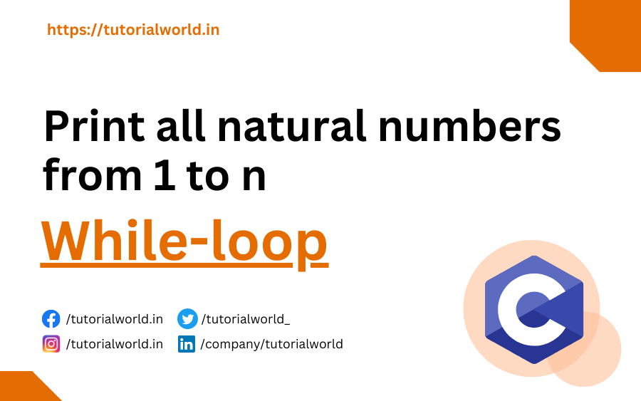 Read more about the article C Program To Print Natural Numbers From 1 to n Using While Loop