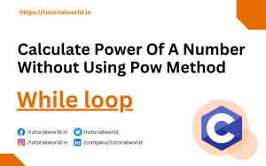 Read more about the article C Program To Calculate Power Of A Number Without Using Pow Method Using While Loop