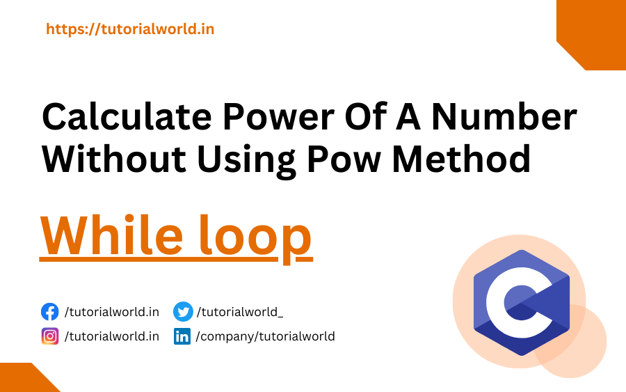 Calculate Power Of A Number Without Using Pow Method