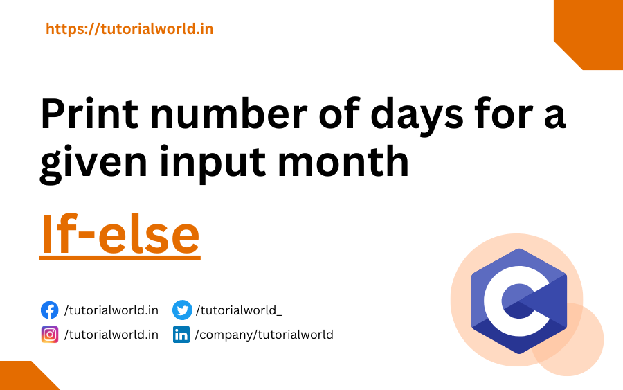 You are currently viewing C Program To Print Number Of Days For A Given Input Month Using If-else